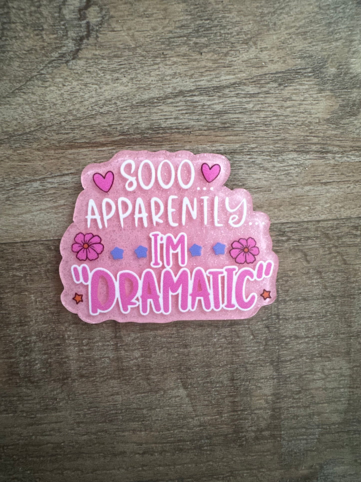 So apparently I’m dramatic badge reel