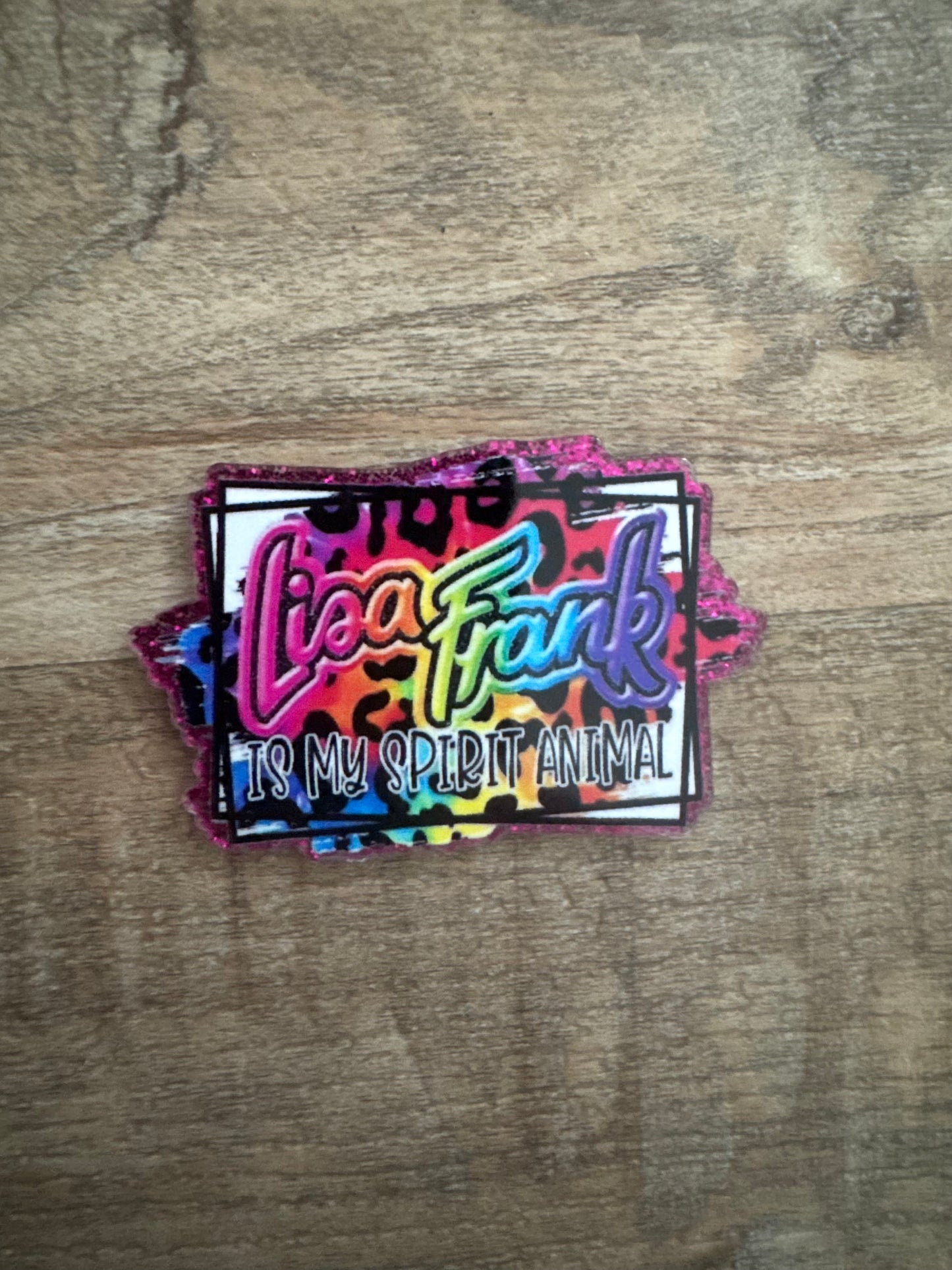 Lisa Frank is my spirit animal badge reel