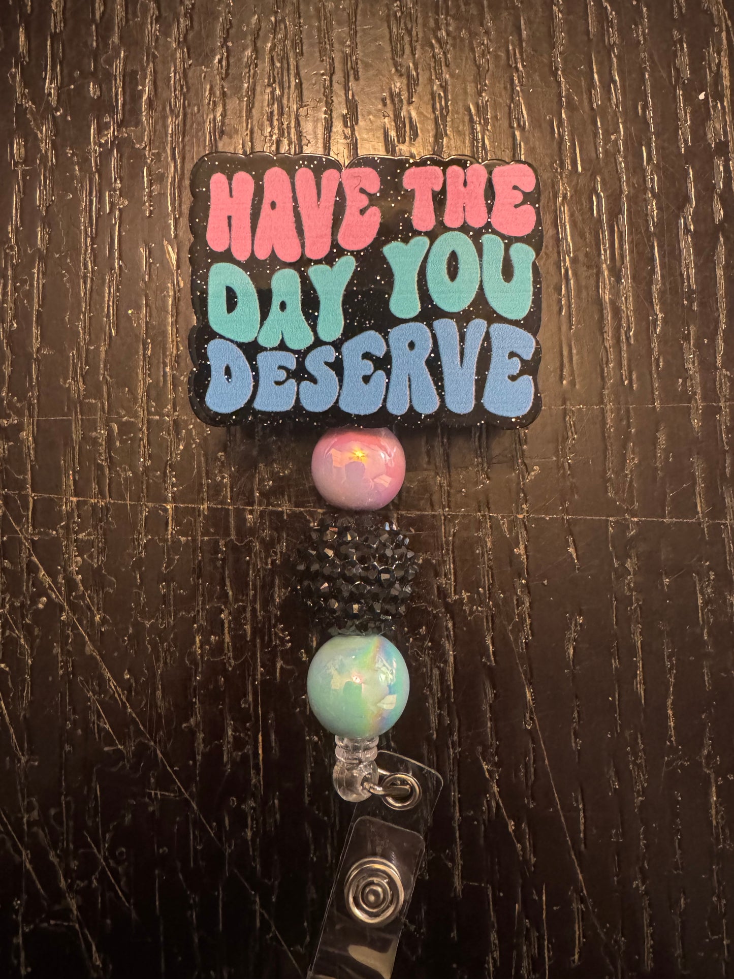 Have the day you deserve badge reel