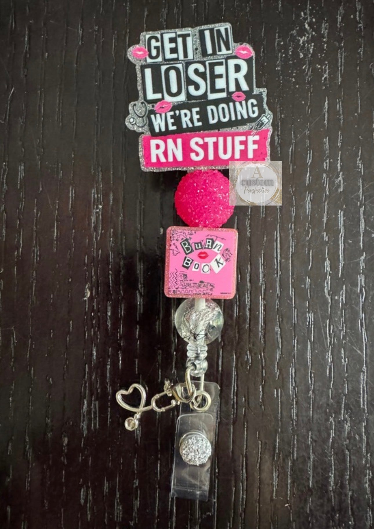 Get in loser we’re doing RN stuff badge reel