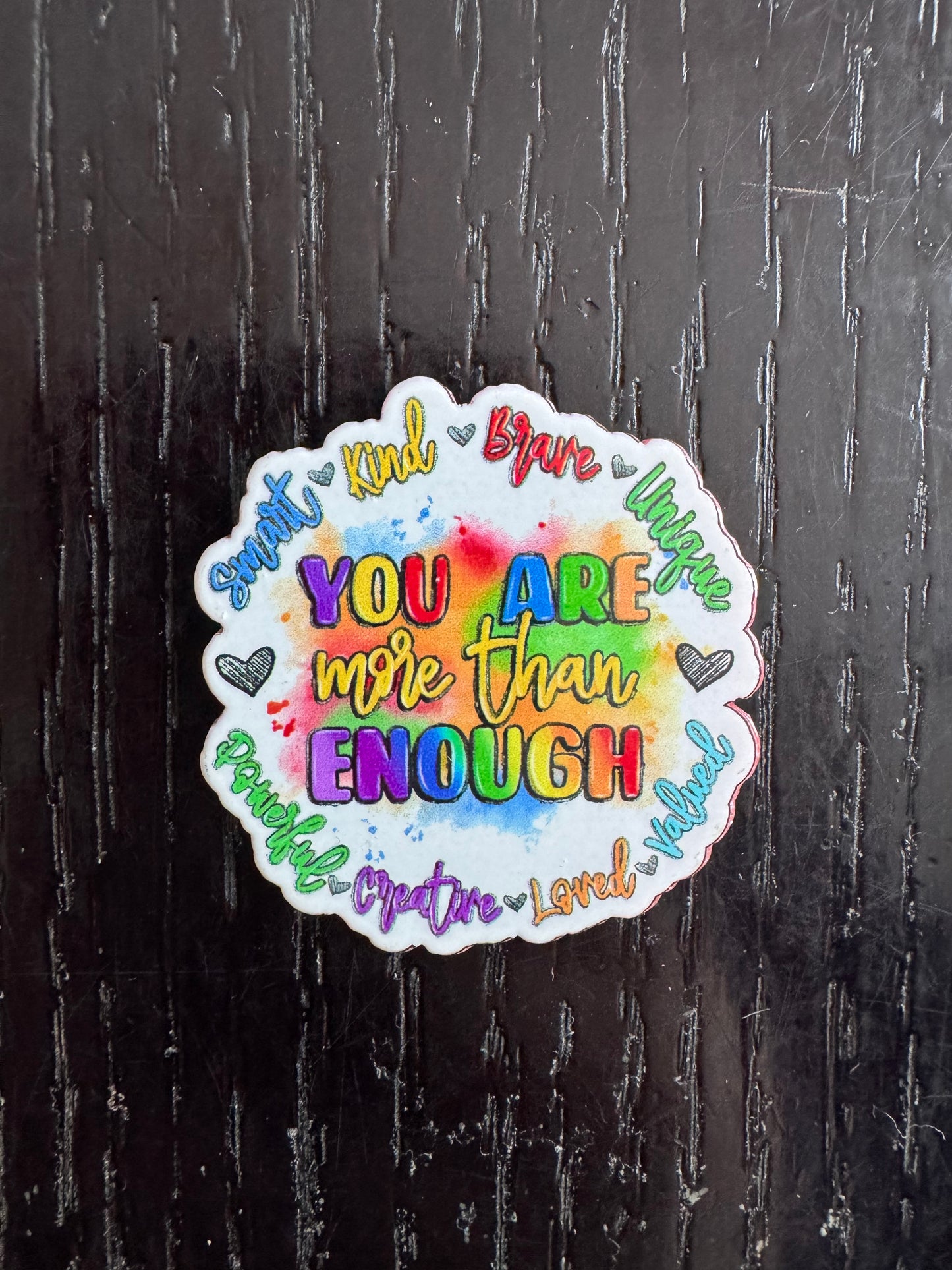You are more than enough badge reel