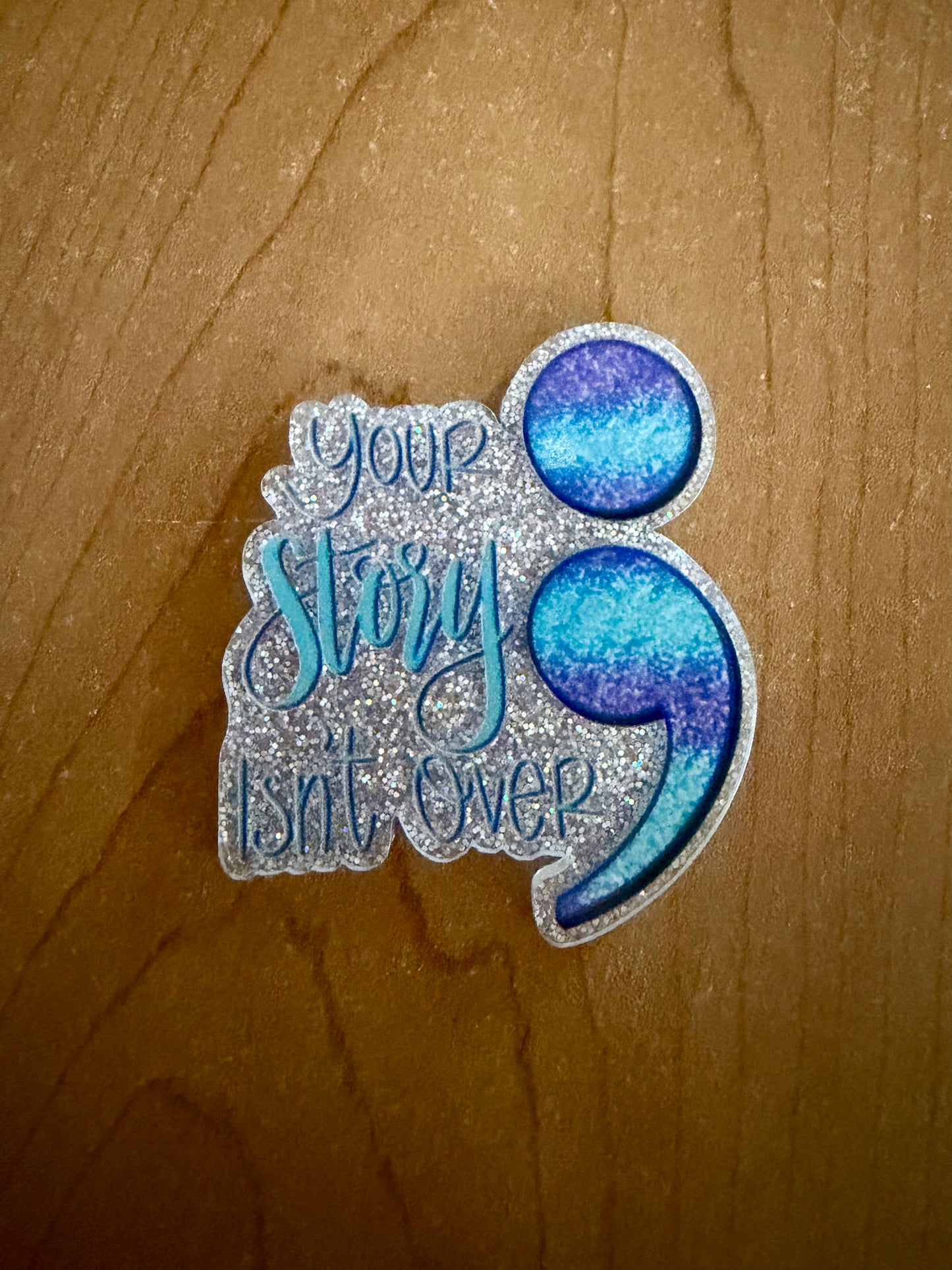 Your story isn’t over badge reel