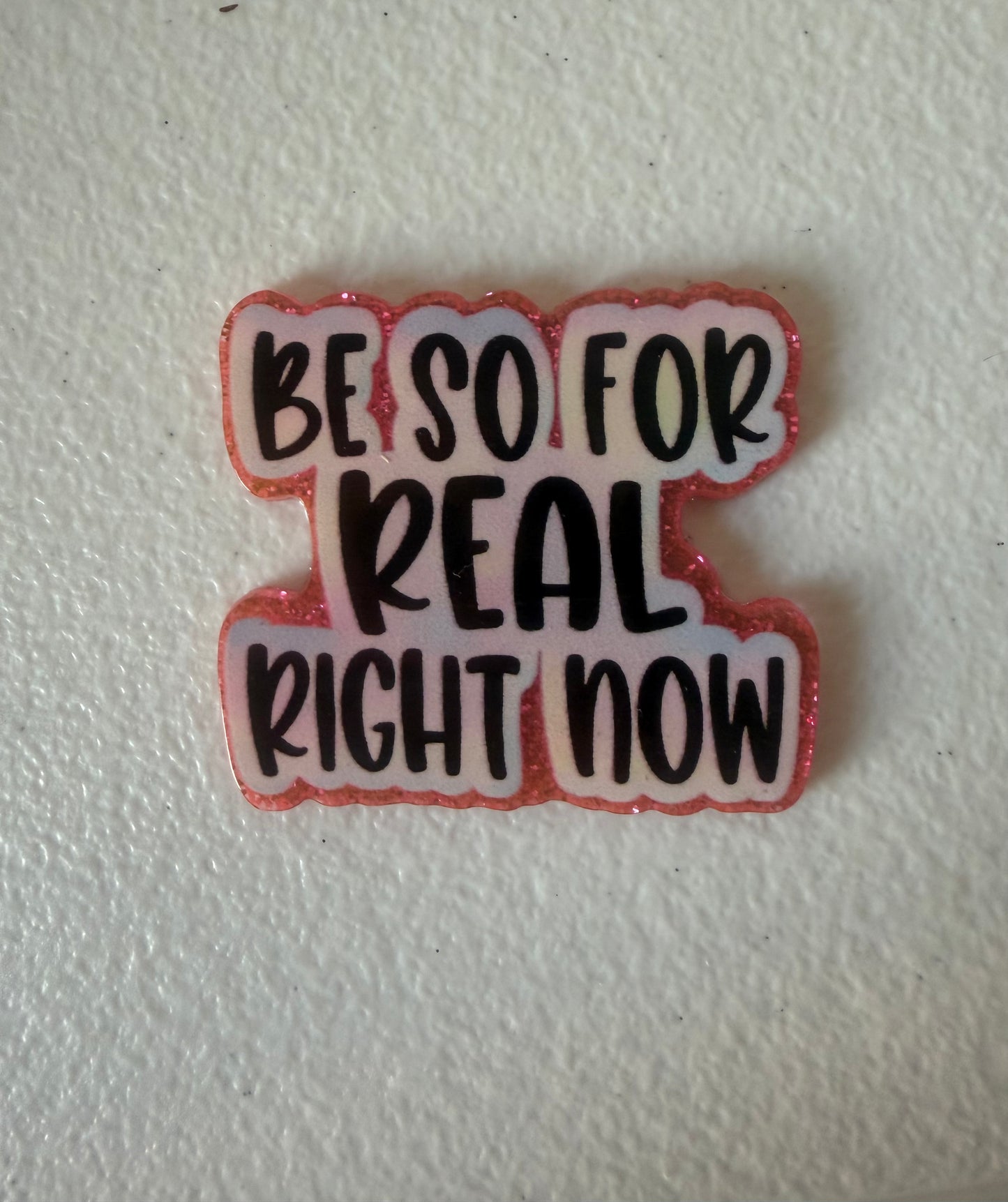 Be so for real right now badge reel