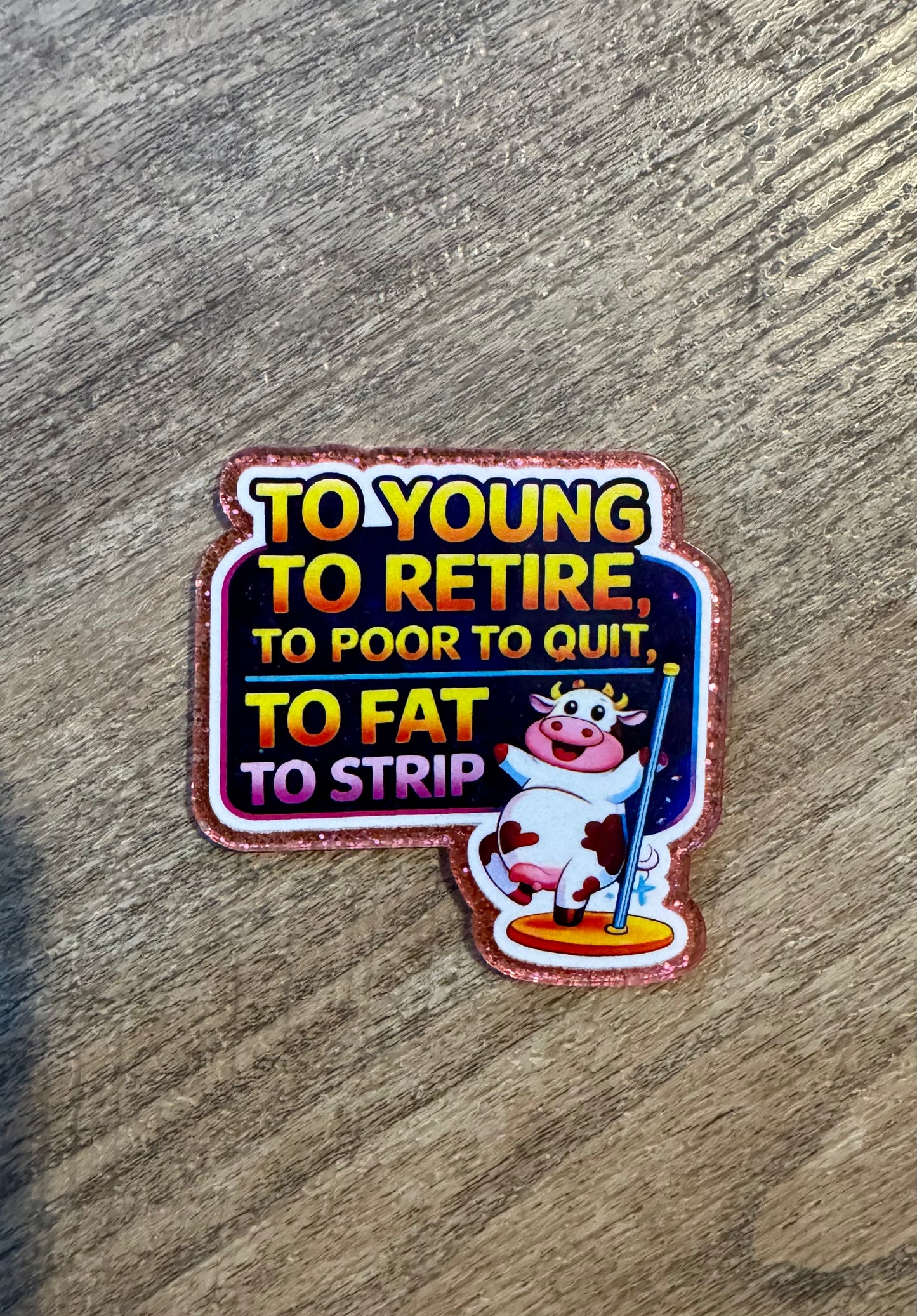 To young to retire badge reel