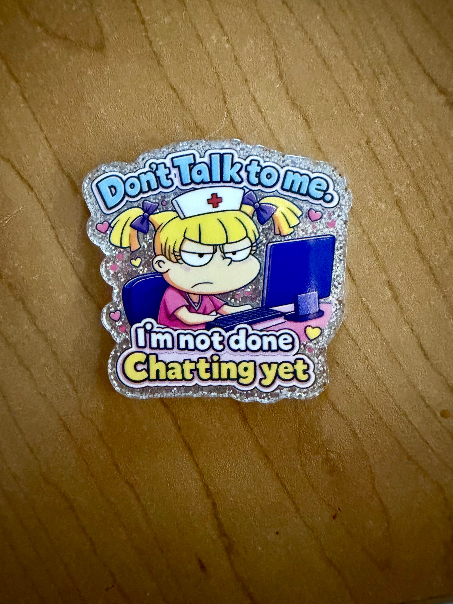 Don’t talk to me badge reel