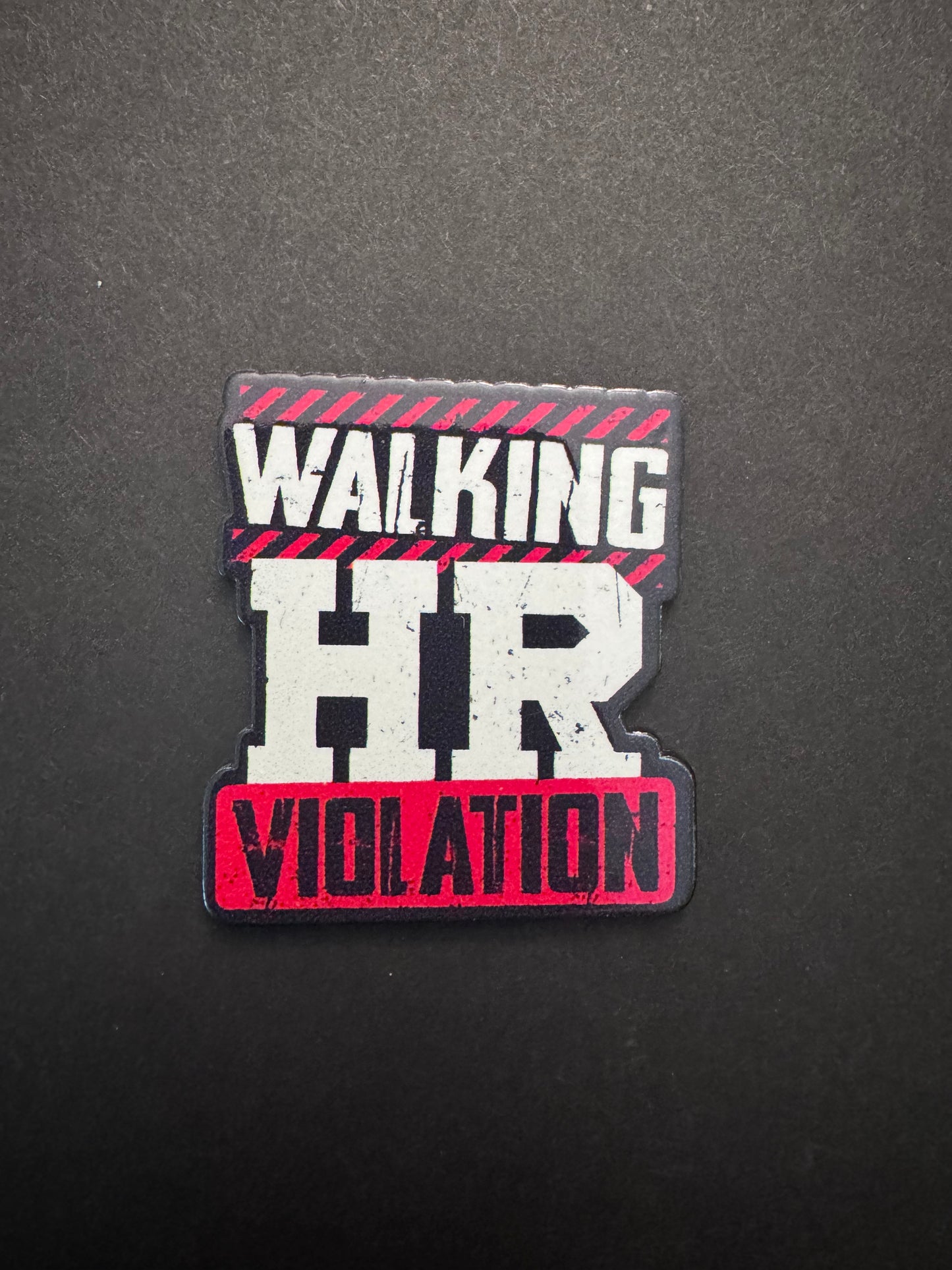 Walking HR violation (no glitter) badge reel
