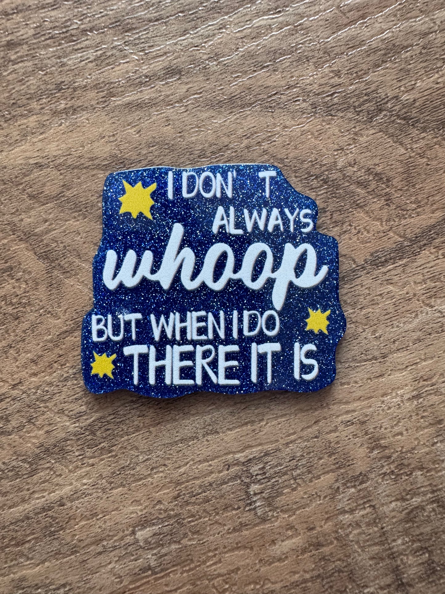 I don’t always whoop but when i do there it is badge reel