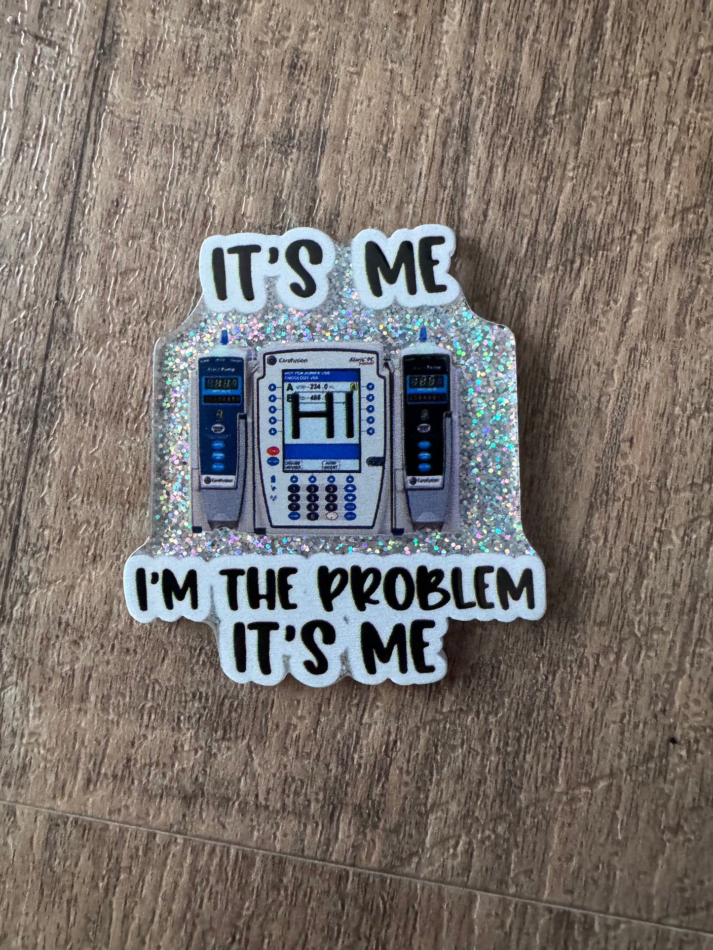 It’s me I’m the problem it’s me badge reel
