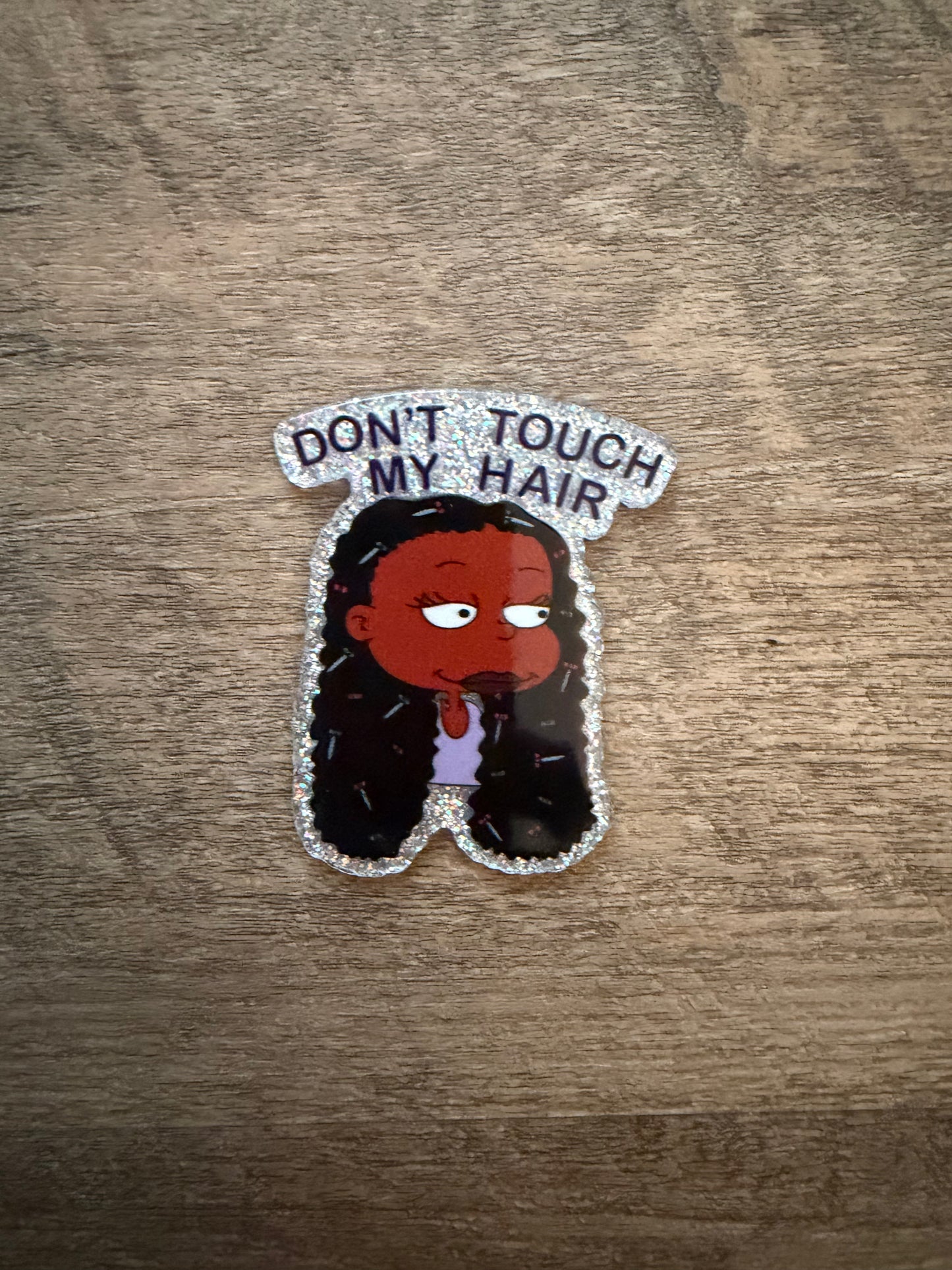 Don’t touch my hair badge reel