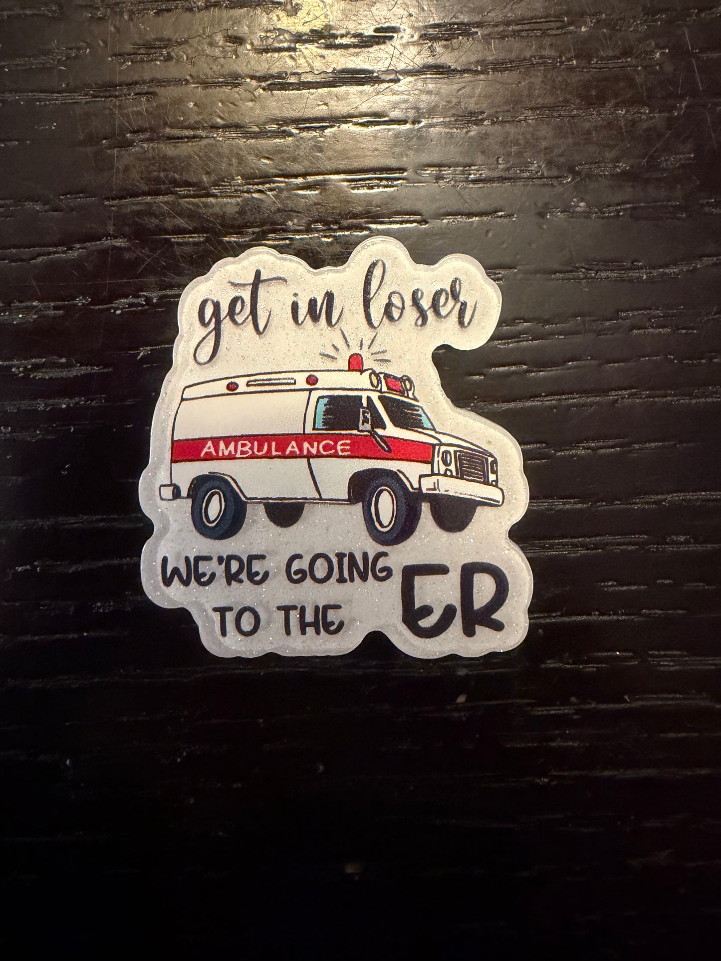 Get in loser we’re going to the ER badge reel