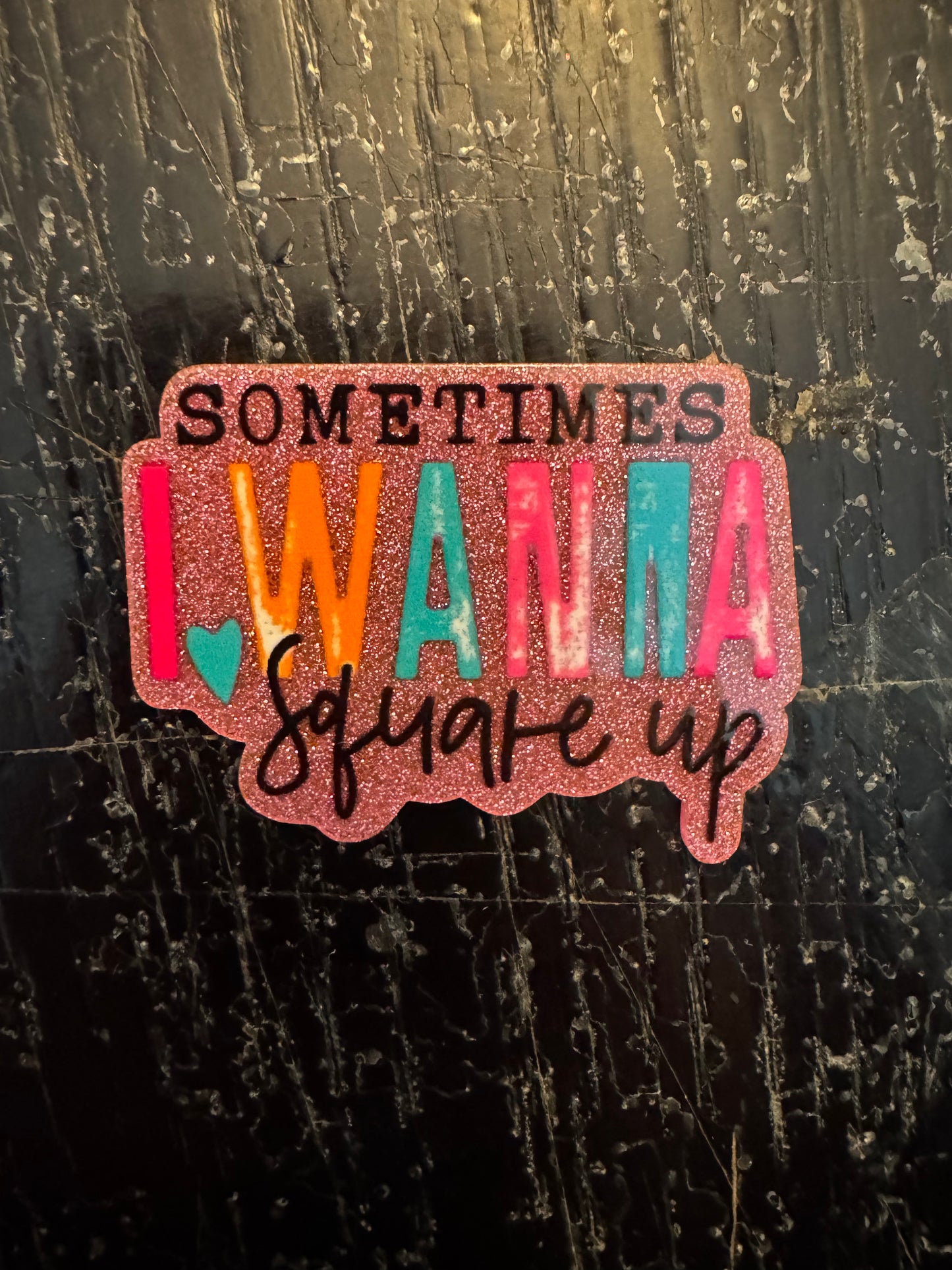 Sometimes i wanna square up badge reel