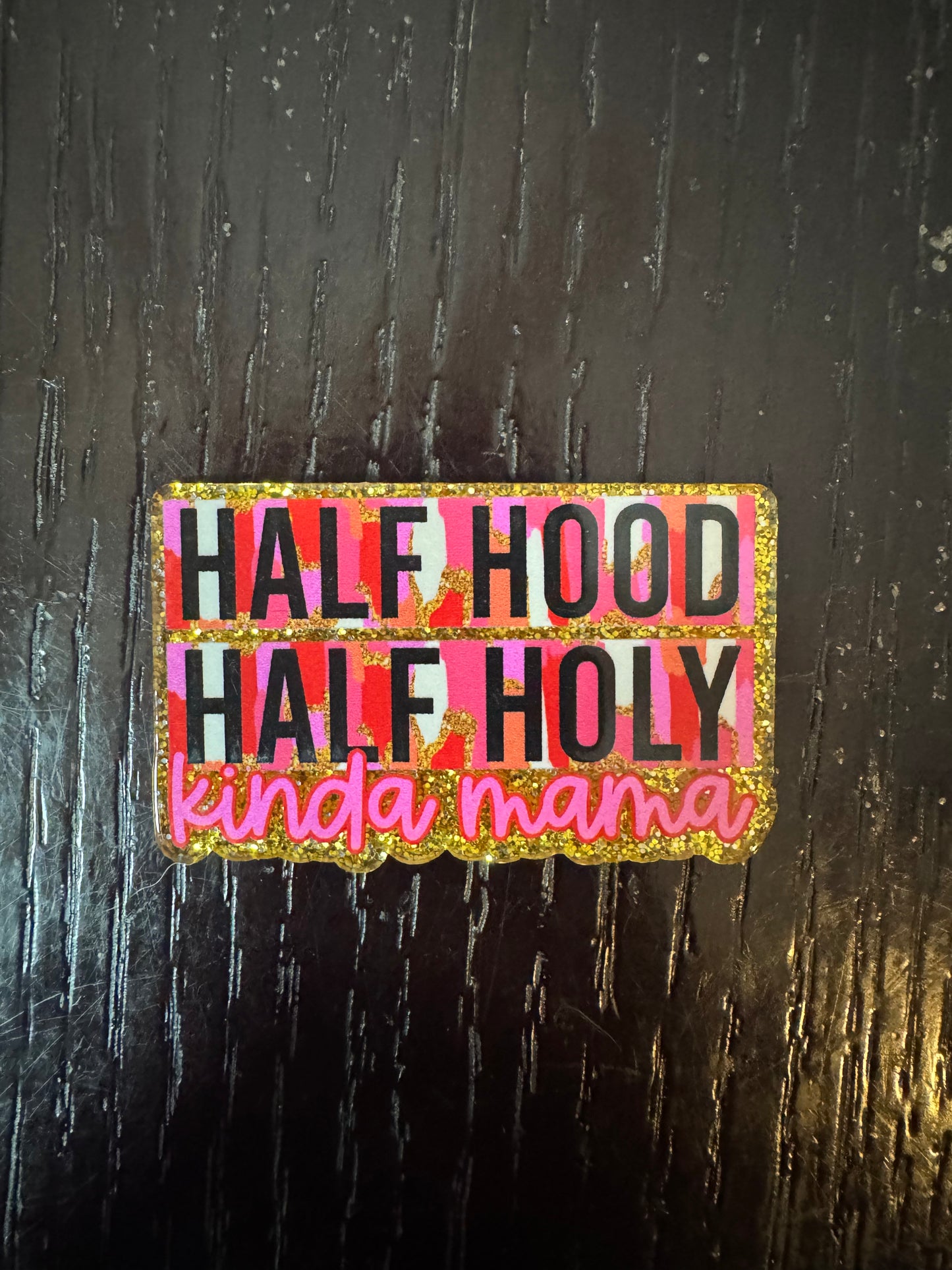 Half Holy Half Hood badge reel
