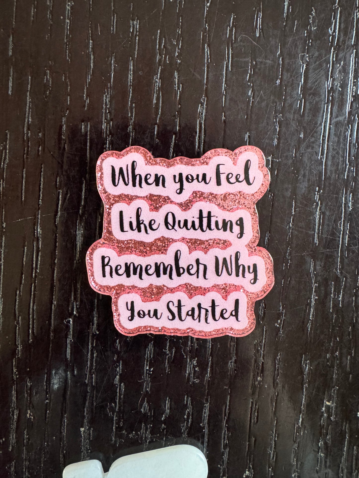 Feel like quitting badge reel