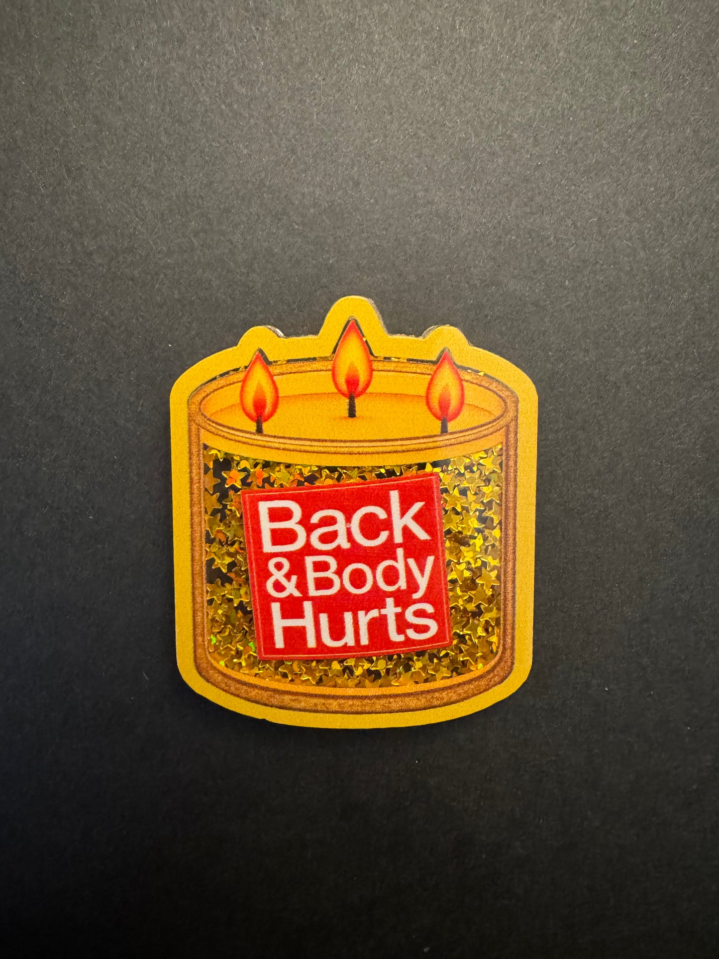 Back & body hurts badge reel