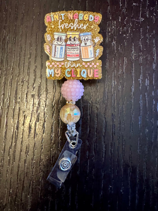Ain’t nobody fresher than my clique badge reel