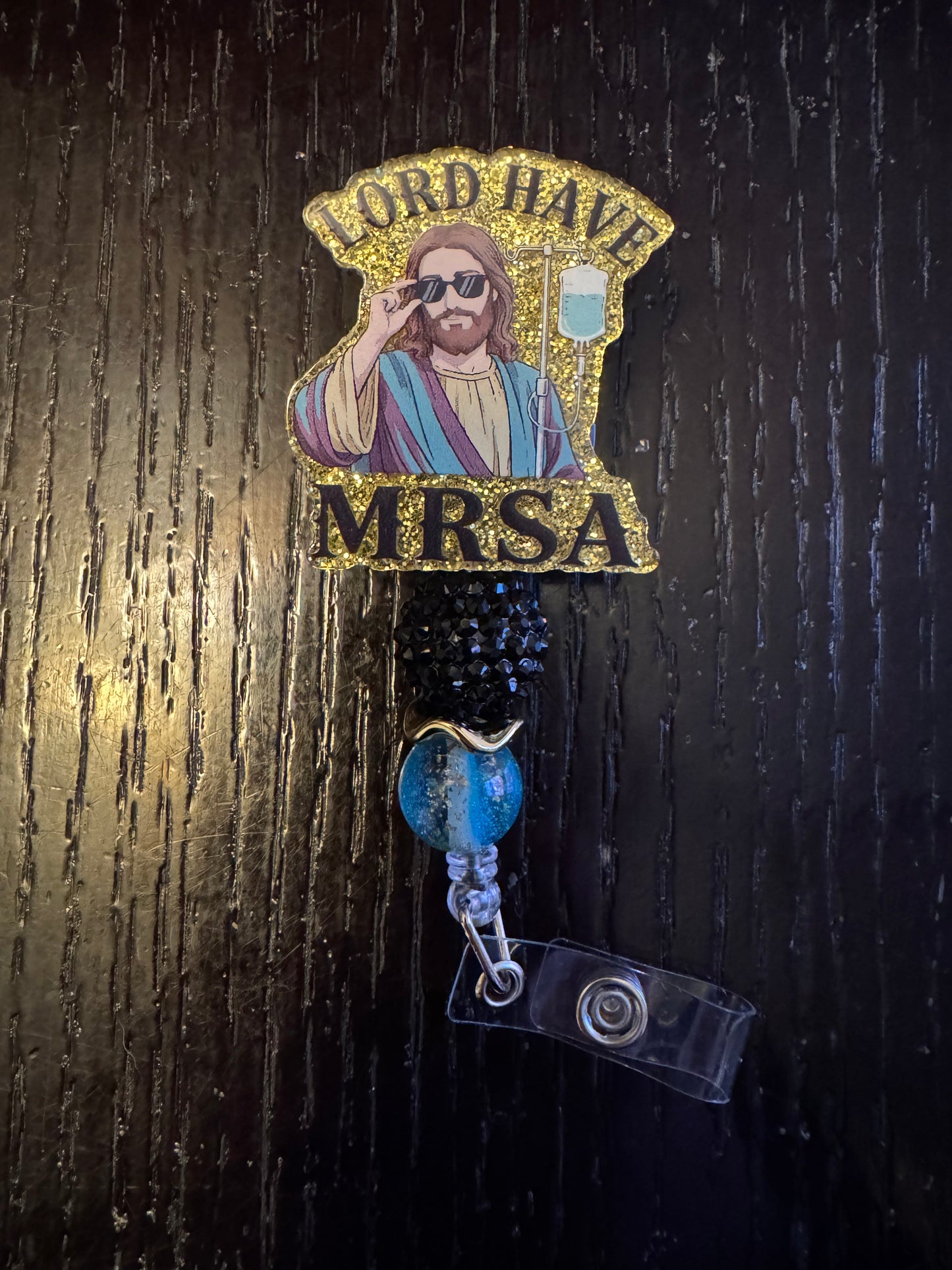 Lord have MRSA badge reel