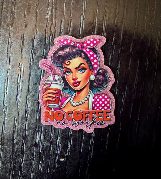 No coffee No workie badge reel