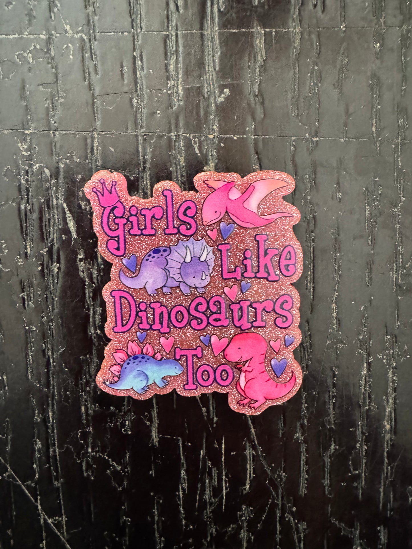 Girls like dinosaurs too badge reel