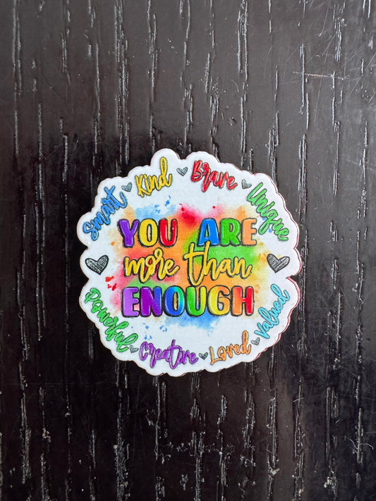 You are more than enough badge reel
