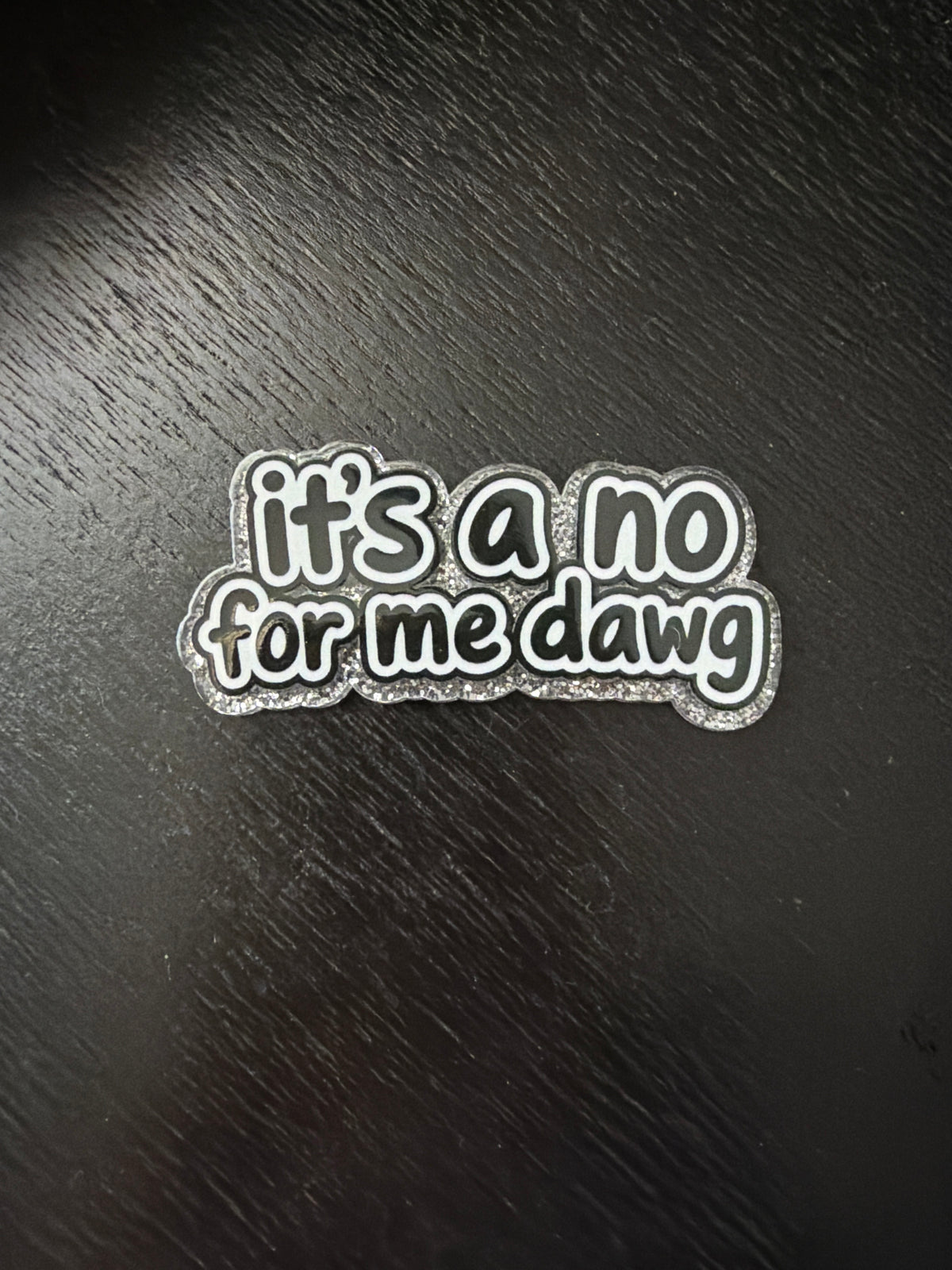 It’s a no for me dawg badge reel