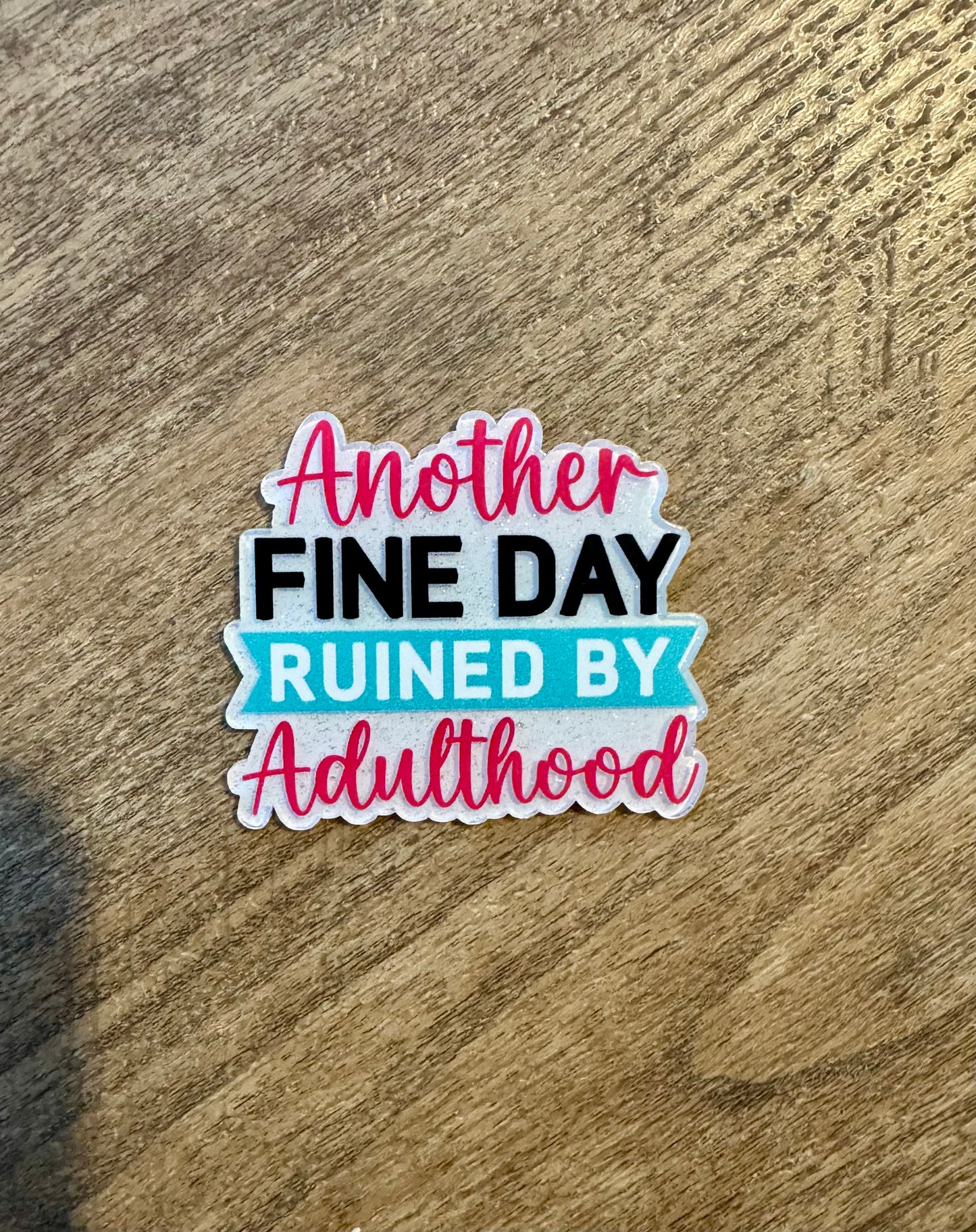 Another fine day ruined by adulthood badge reel