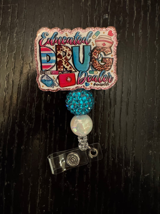 Educated drug dealer badge reel