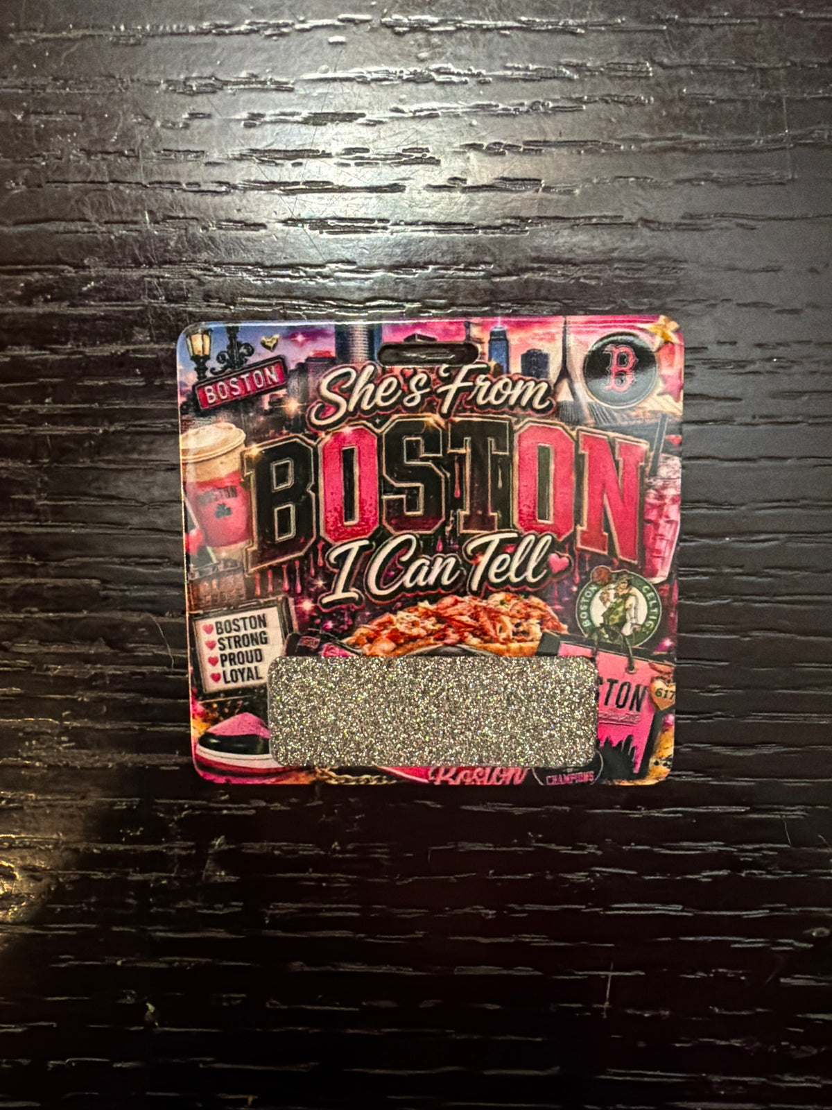 She’s from Boston I can tell badge buddy