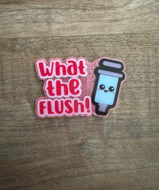 What the flush badge reel