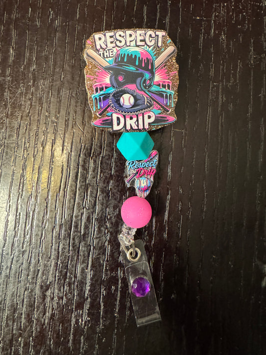 Respect the drip badge reel