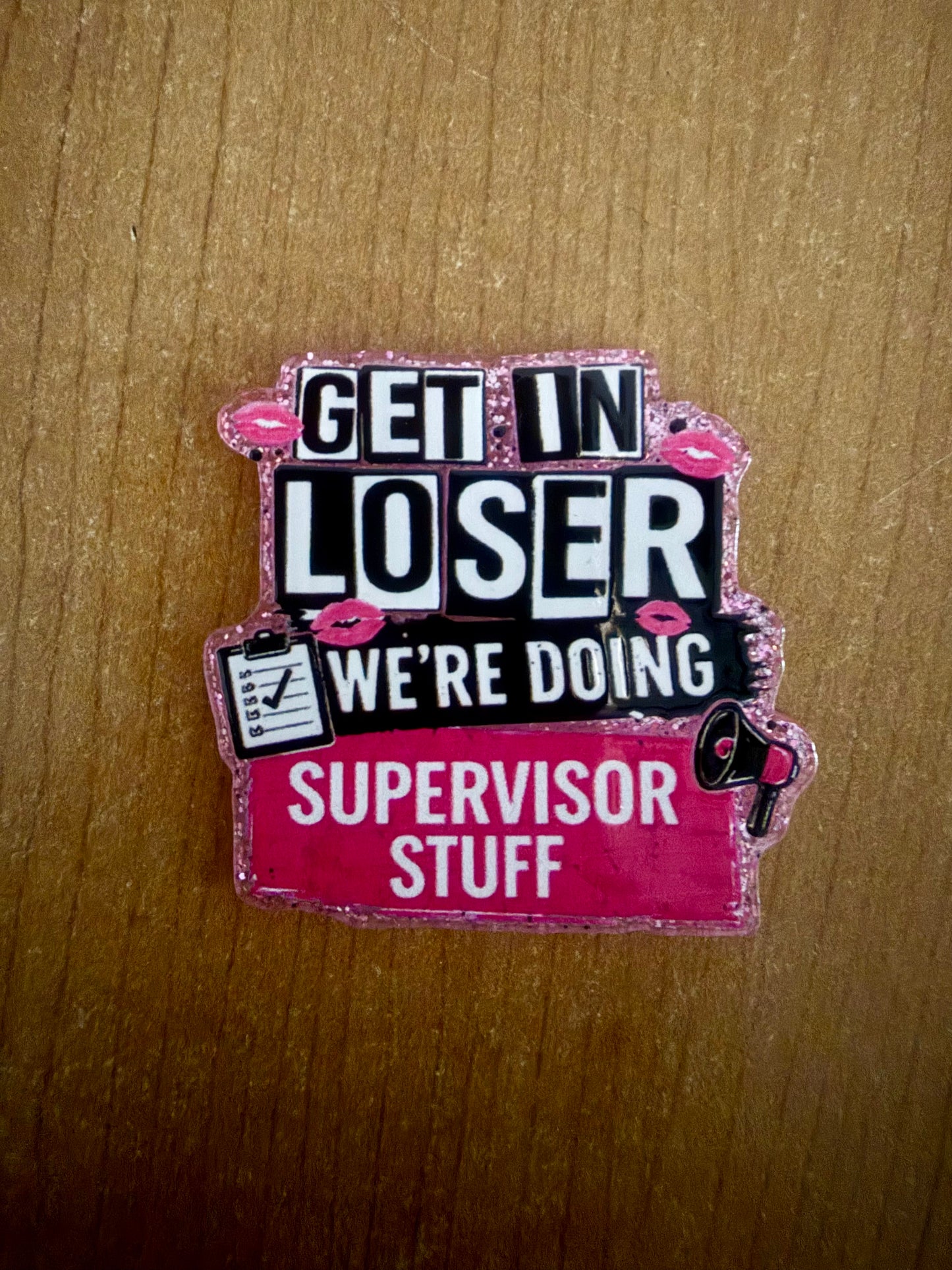 Get in loser we’re doing supervisor stuff badge reel