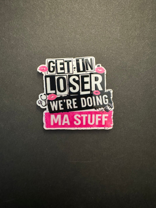 Get in loser we’re doing Medical Assistant stuff badge reel