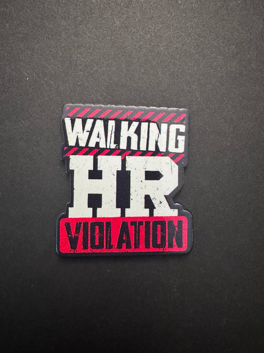 Walking HR violation (no glitter) badge reel