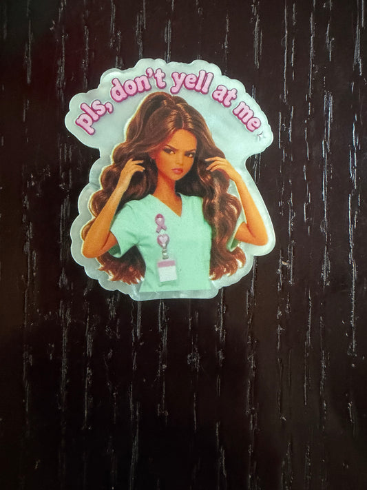 Barbie please don’t yell at me badge reel
