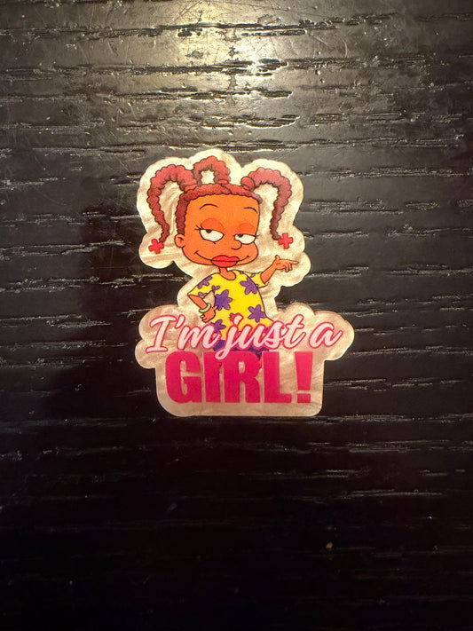 I’m literally just a girl badge reel