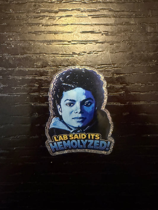 Lab said it’s Hemolyzed badge reel