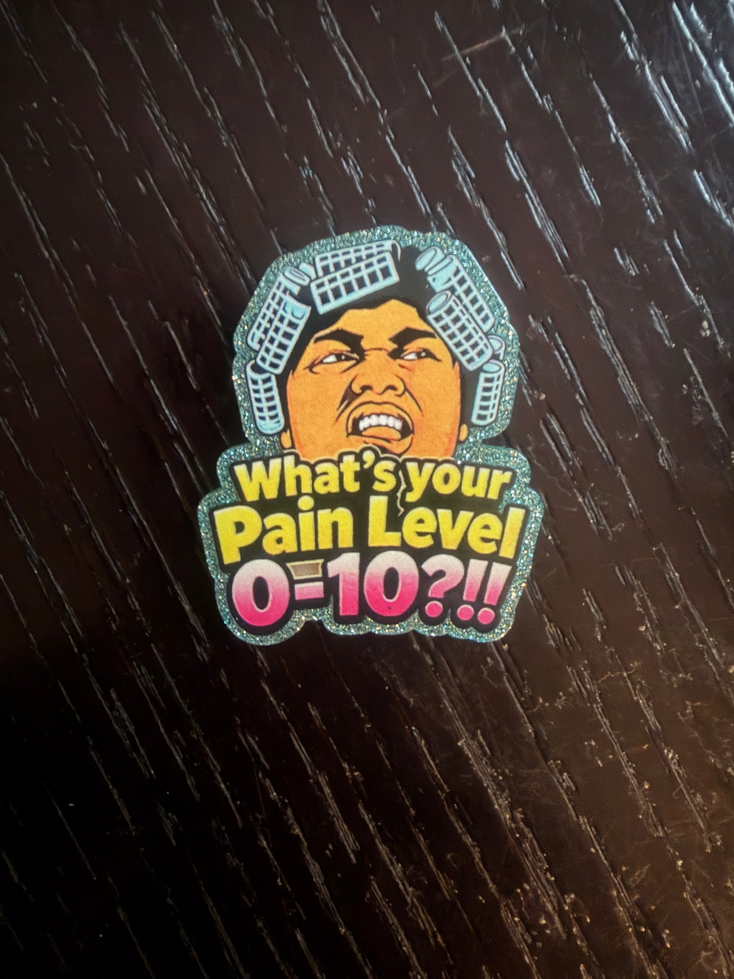What’s your pain level badge reel