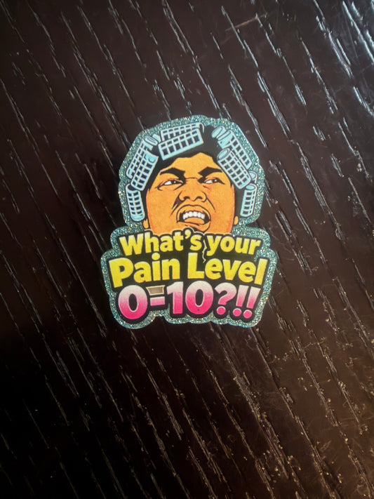 What’s your pain level badge reel