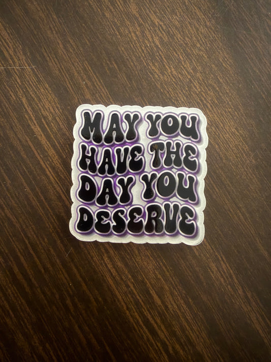 Have the day you deserve badge reel