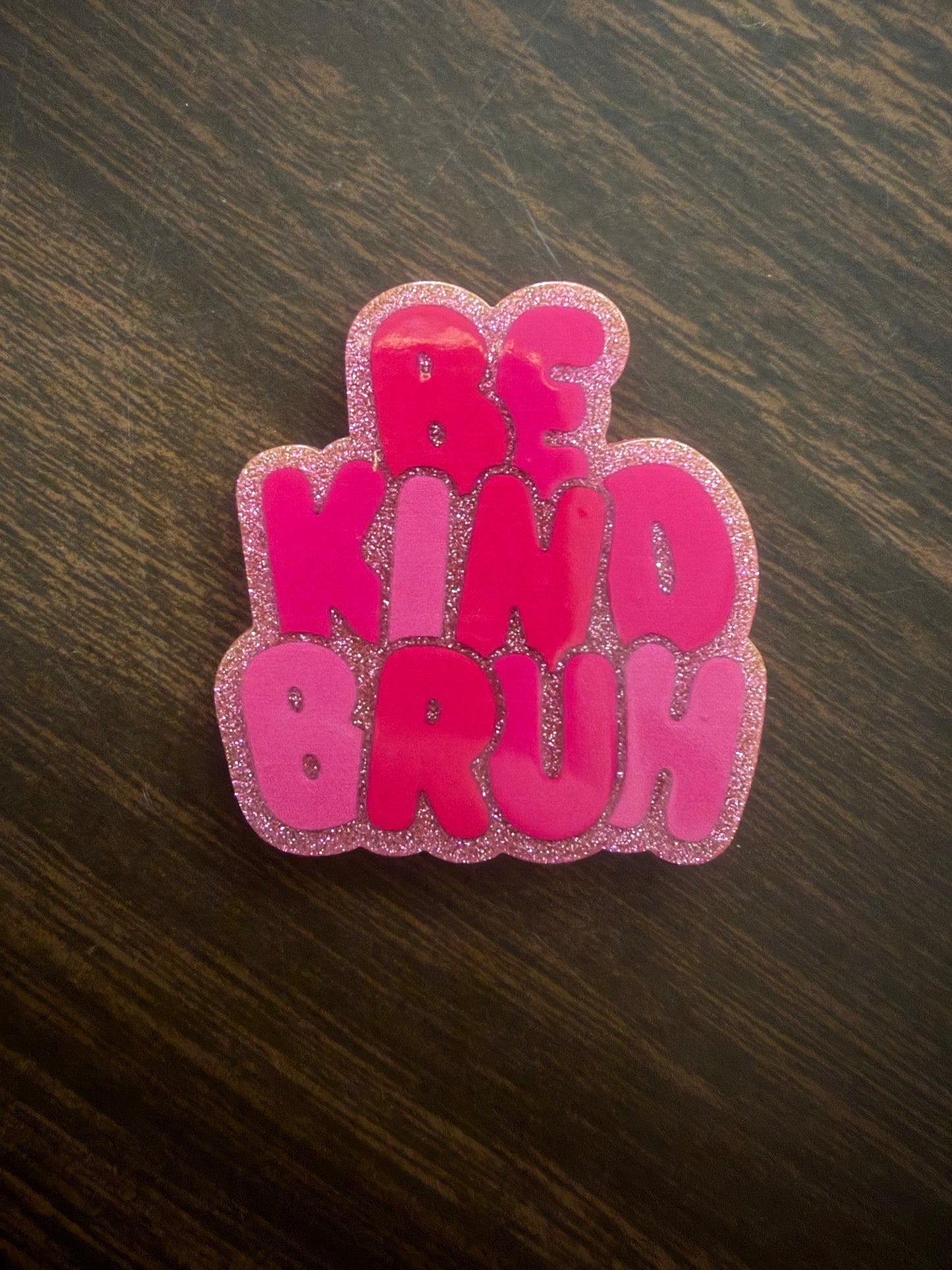 Be kind bruh badge reel