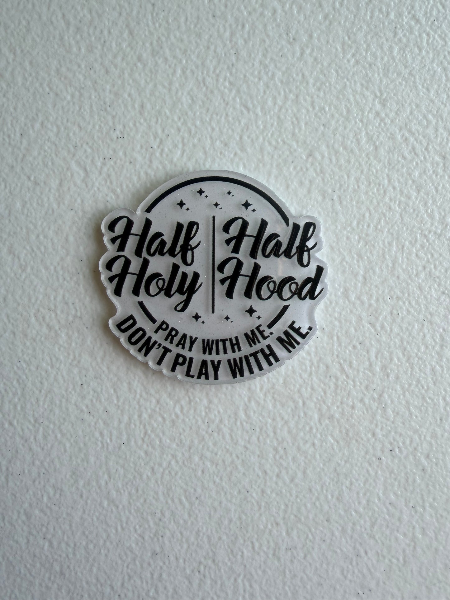Half Holy Half hood badge reel