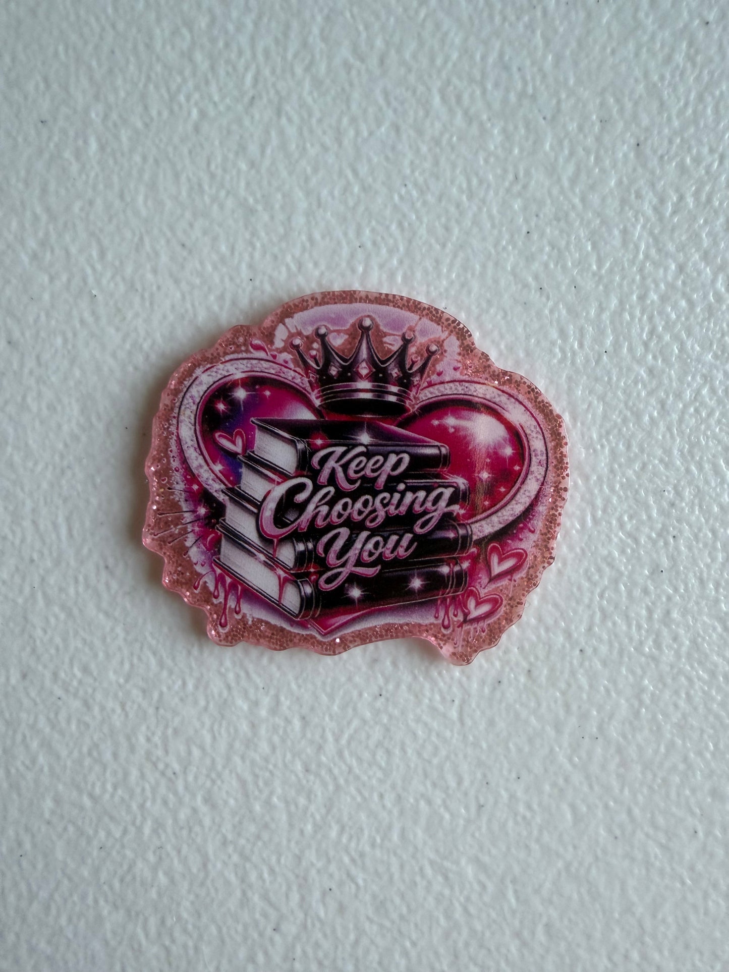 Keep choosing you badge reel