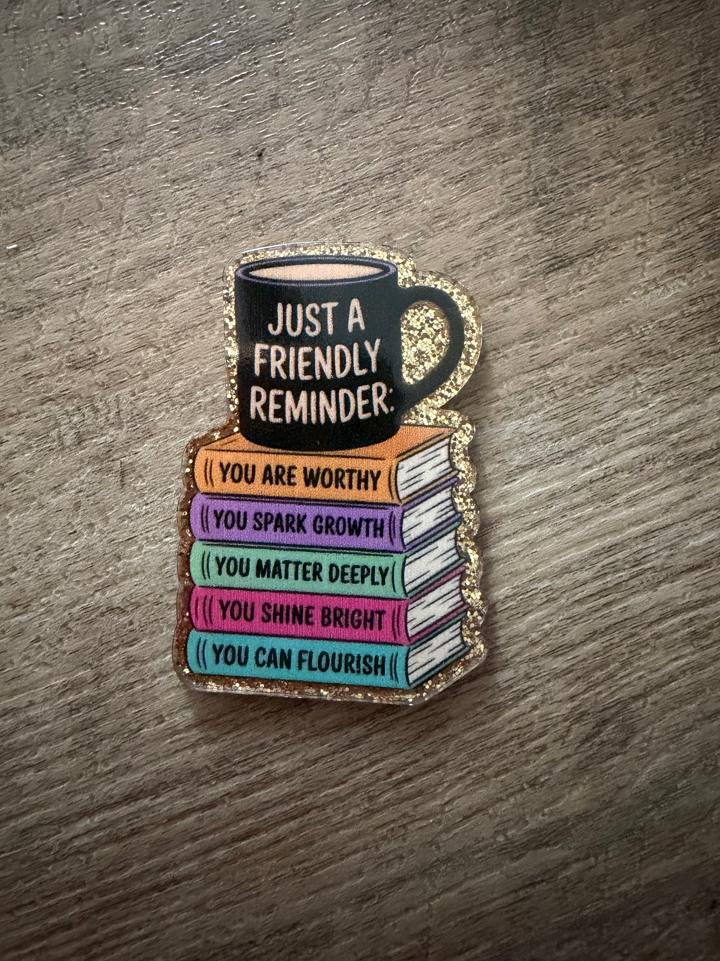 Just a friendly reminder badge reel