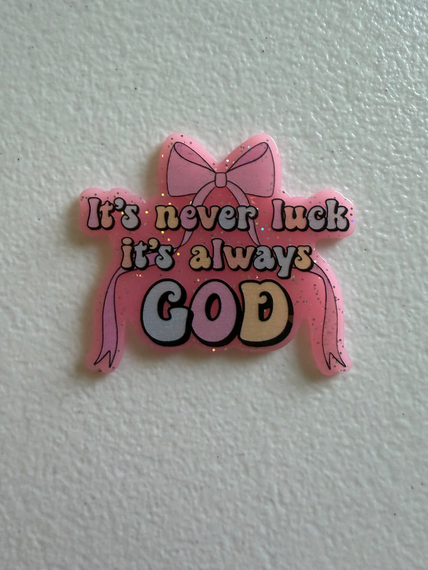 It’s never luck it’s always God badge reel