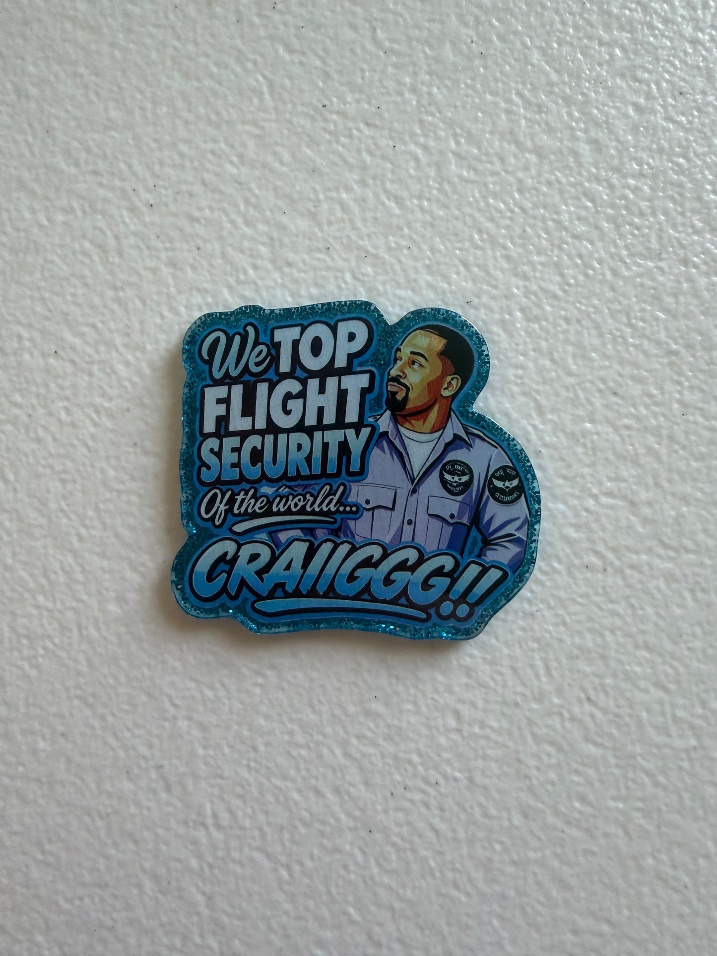 We top flight security of the world Craiiggg!! Badge reel