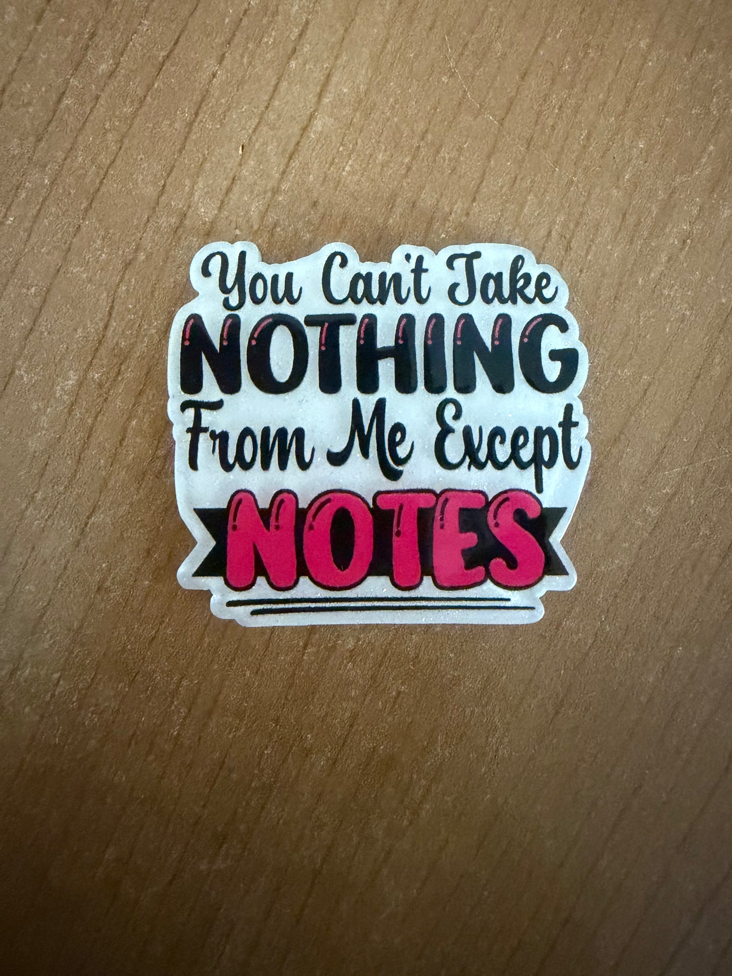 You can’t take nothing from me badge reel