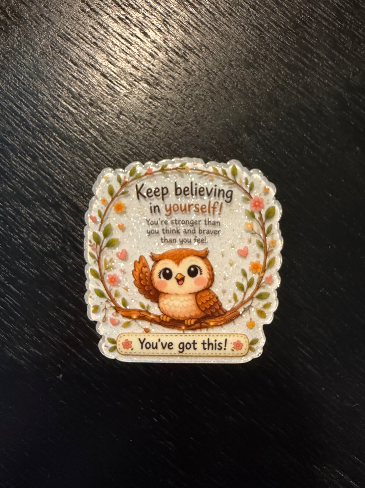 Keep believing in yourself badge reel