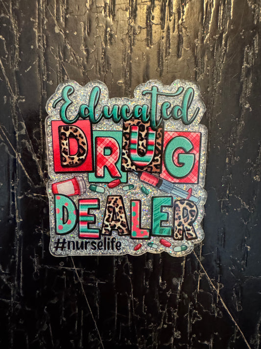 Educated drug dealer badge reel