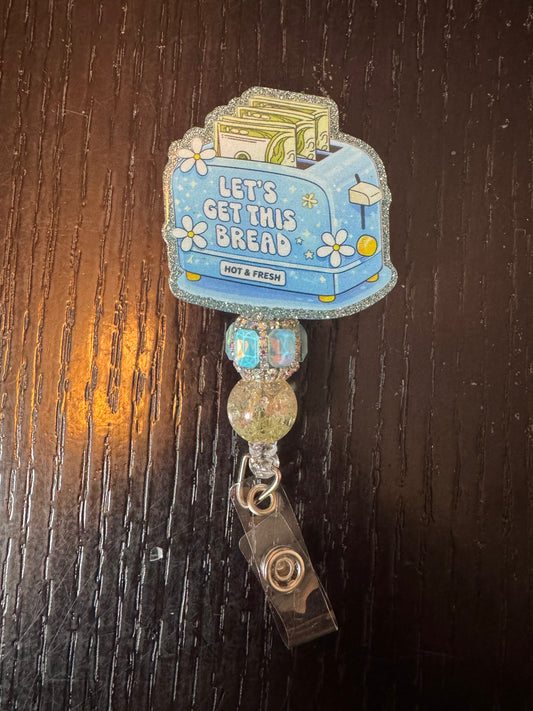 Let’s get this bread badge reel