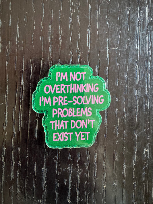 Overthinking badge reel