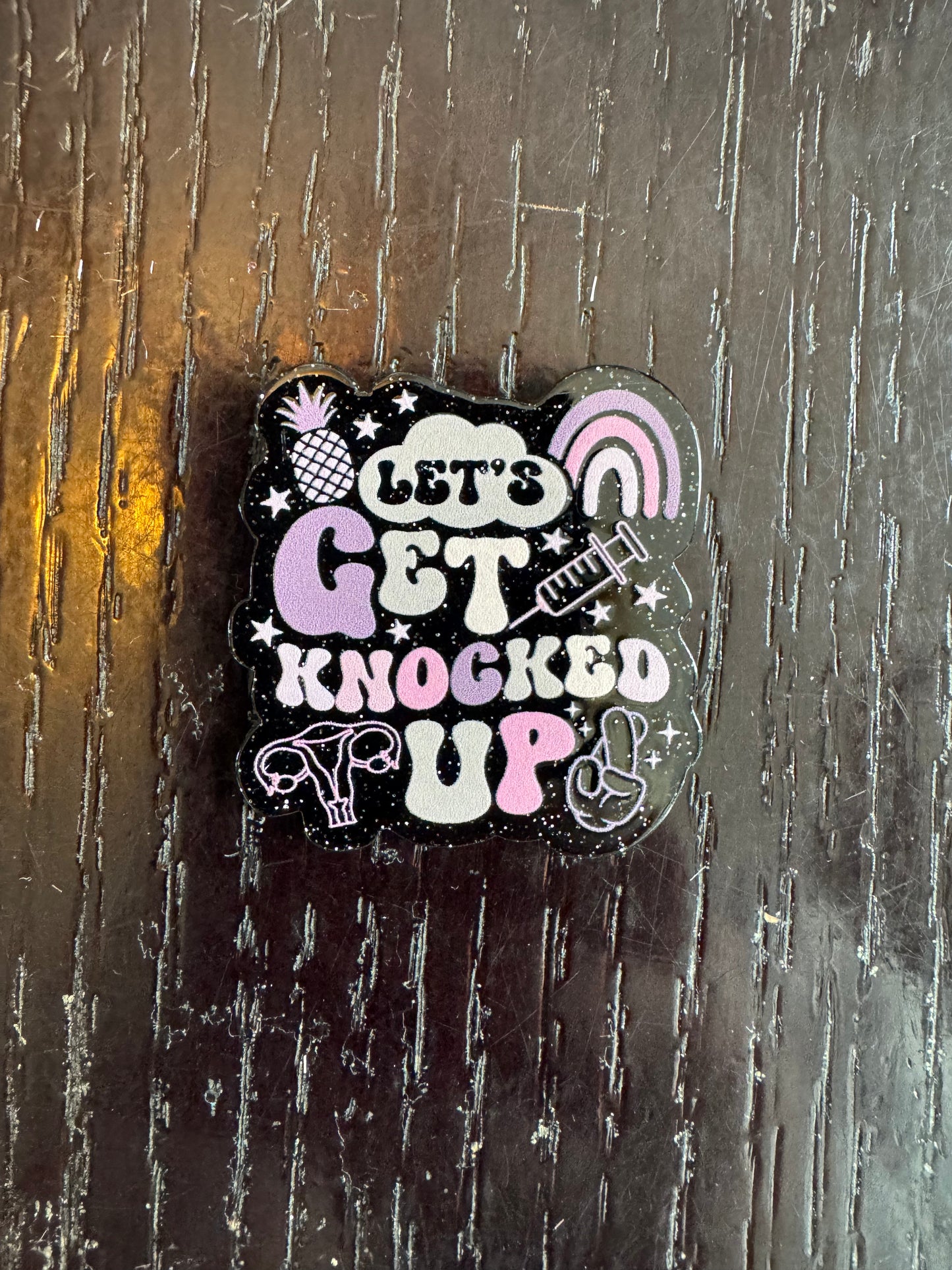 Let’s get knocked up badge reel